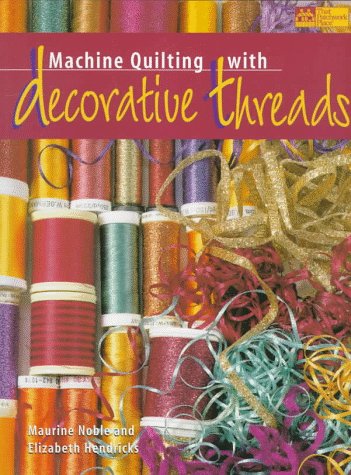 Machine Quilting with Decorative Threads (Paperback)