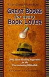 Great Books for Every Book Lover by Thomas J. Craughwell Great Books for Every Book Lover by Thomas J. Craughwell