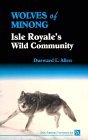 Wolves of Minong: Isle Royale's Wild Community (Ann Arbor Paperbacks) Wolves of Minong: Isle Royale's Wild Community (Ann Arbor Paperbacks)