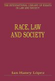 Race, Law And Society (The International Library of Essays in Law and Society)