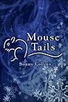 Mouse Tails