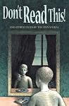 Don't Read This!: And Other Tales of the Unnatural Don't Read This!: And Other Tales of the Unnatural