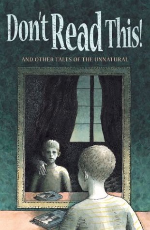 Don't Read This!: And Other Tales of the Unnatural (Paperback)