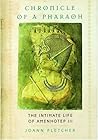Chronicle of a Pharaoh: The Intimate Life of Amenhotep III