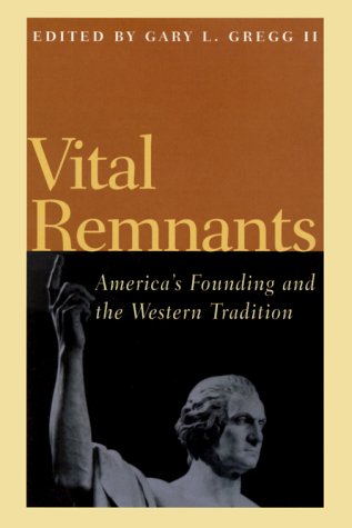 Vital Remnants: America's Founding and the Western Tradition (Hardcover)