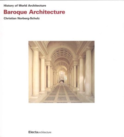 Baroque Architecture (History of World Architecture)
