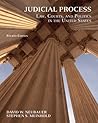 Judicial Process: Law, Courts, and Politics in the United States