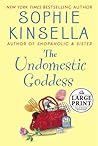 The Undomestic Goddess by Sophie Kinsella The Undomestic Goddess by Sophie Kinsella