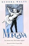 Morgana: Two Stories from "The Golden Apples"