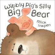 Wibbly Pig's Silly Big Bear (Hardcover)