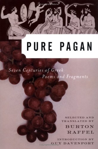 Pure Pagan: Seven Centuries of Greek Poems and Fragments (Hardcover)