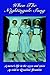 When the Nightingale Sang: A Nurse's Life in the 1950's & 1960's
