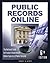 Public Records Online: The National Guide to Private & Government Online Sources of Public Records