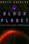 Black Planet by David Shields Black Planet by David Shields