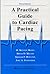 A Practical Guide to Cardiac Pacing