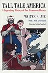 Tall Tale America: A Legendary History of our Humorous Heroes