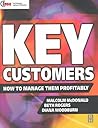 Key Customers: How to manage them profitably