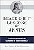 Leadership Lessons of Jesus