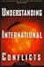 Understanding International Conflicts: An Introduction to Theory and History