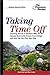 Taking Time Off, 2nd Edition (College Admissions Guides)