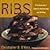 Ribs: A Connoisseur's Guide to Barbecuing and Grilling