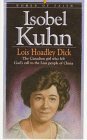 Isobel Kuhn: The Canadian Girl Who Felt God's Call to the Lisu People of China (Women of Faith)