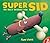 Super Sid : The Silly Sausage Dog
