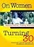 On Women Turning 30