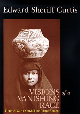 Edward Sheriff Curtis: Visions of a Vanishing Race (Paperback)