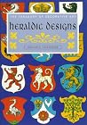 Heraldic Designs (The Treasury of Decorative Art) Heraldic Designs (The Treasury of Decorative Art)