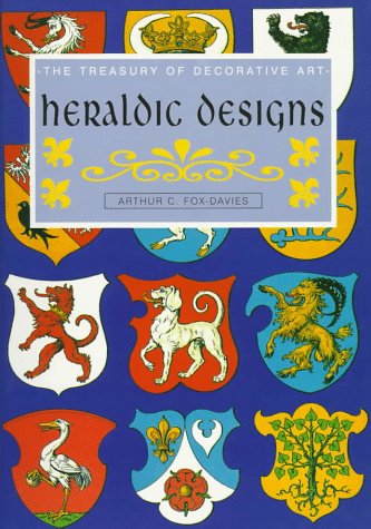 Heraldic Designs (The Treasury of Decorative Art)