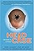 Head Case: How I Almost Los...