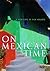On Mexican Time by Tony Cohan