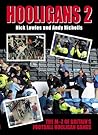 Hooligans 2: The M-Z of Britain's Football Hooligan Gangs Hooligans 2: The M-Z of Britain's Football Hooligan Gangs