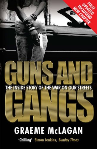 Guns and Gangs: The Inside Story of the War on Our Streets (Paperback)