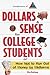 Dollars & Sense for College Students: How NOT to Run Out of Money by Mid-terms (Princeton Review)