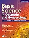 Basic Science in Obstetrics and Gynaecology: A Textbook for MRCOG Part 1 (MRCOG Study Guides)