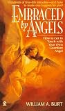 Embraced by Angels: How to Get in Touch With Your Own Guardian Angel Embraced by Angels: How to Get in Touch With Your Own Guardian Angel