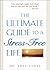 The Ultimate Guide To A Stress-Free Life