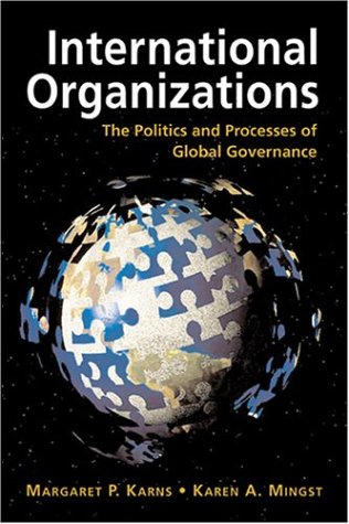 International Organizations: The Politics and Processes of Global Governance (Paperback)