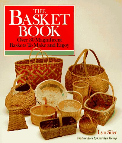 The Basket Book: Over 30 Magnificent Baskets To Make and Enjoy (Paperback)