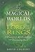 The Magical Worlds of the 'Lord of the Rings : An Unauthorised Guide - A Treasury of Myths, Legends and Fascinating Facts