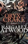 Oryx und Crake by Margaret Atwood