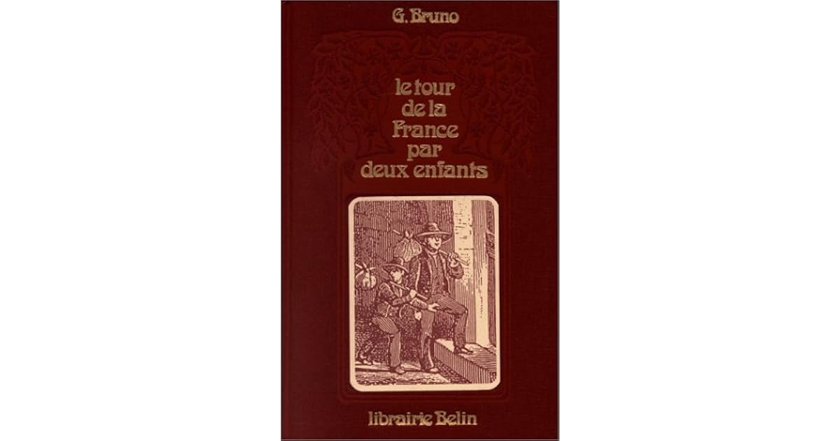 Le tour de la France par deux enfants by G. Bruno