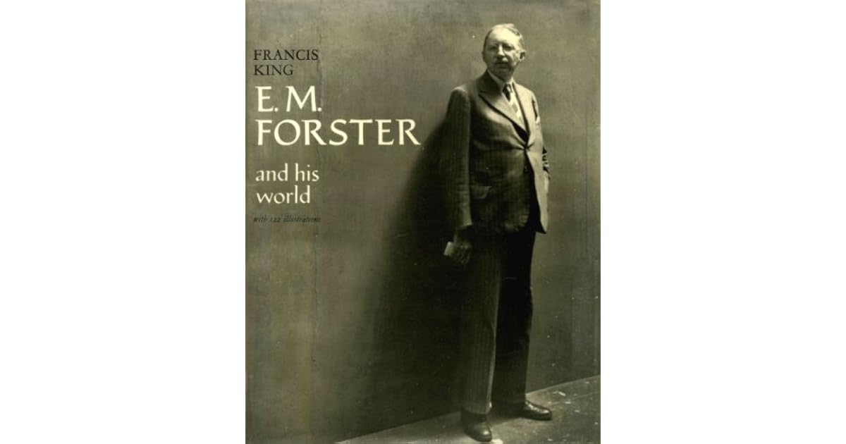 E. M. Forster and His World by Francis King
