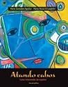 Atando Cabos : Curso Intermedio De Espanol Atando Cabos : Curso Intermedio De Espanol
