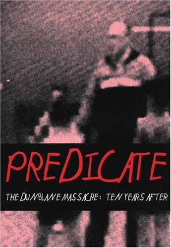 Predicate: The Dunblane Massacre: Ten Years After (Paperback)