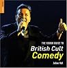The Rough Guide to British Cult Comedy The Rough Guide to British Cult Comedy