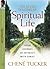 The Seven Seasons of Spiritual Life: Your Journey to Intimacy With Christ