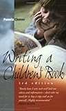 Writing a Children's Book: How to Write for Children And Get Published Writing a Children's Book: How to Write for Children And Get Published